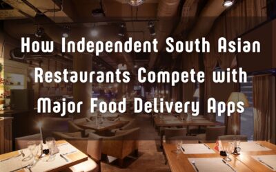 How Independent South Asian Restaurants Compete with Major Food Delivery Apps